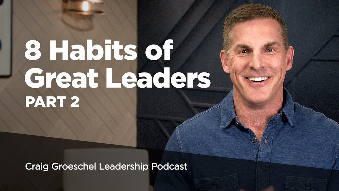 8 Habits of Great Leaders, Part 2 | Leadership | Life.Church