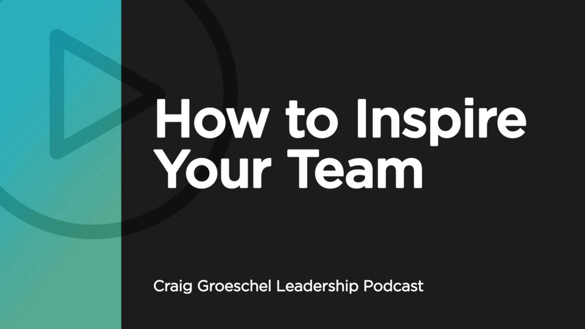 How To Inspire Your Team | Leadership | Life.Church