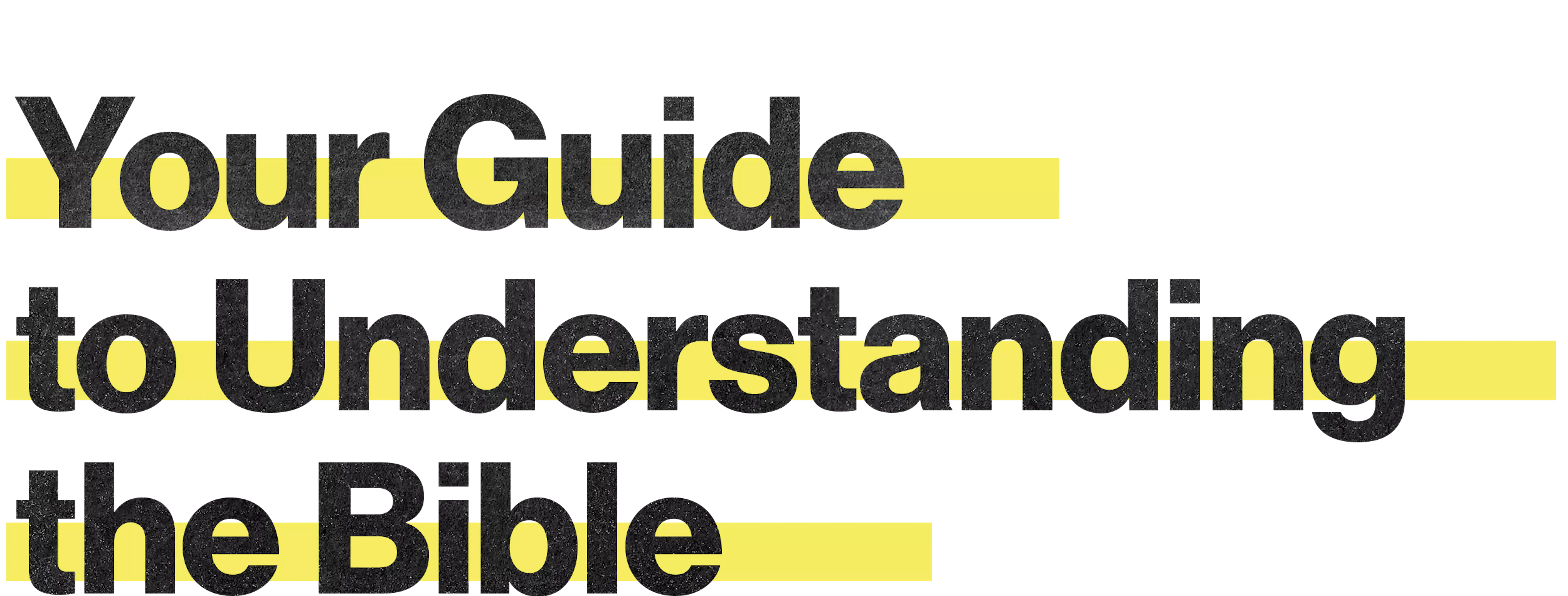 Your Guide to Understanding the Bible